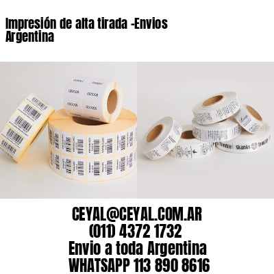 Impresión de alta tirada -Envios Argentina
