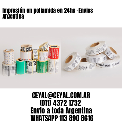 Impresión en poliamida en 24hs -Envios Argentina