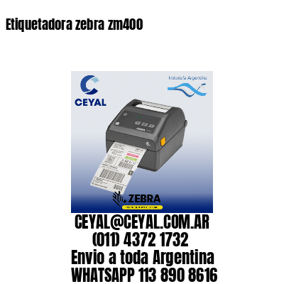 Etiquetadora zebra zm400