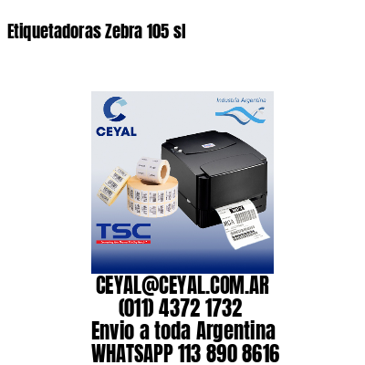 Etiquetadoras Zebra 105 sl
