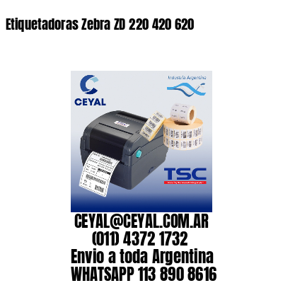 Etiquetadoras Zebra ZD 220 420 620