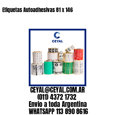 Etiquetas Autoadhesivas 81 x 146