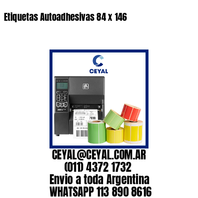 Etiquetas Autoadhesivas 84 x 146
