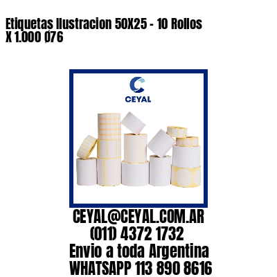 Etiquetas Ilustracion 50X25 – 10 Rollos X 1.000 Ø76