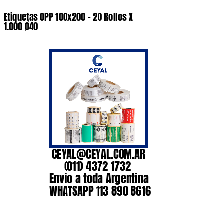 Etiquetas OPP 100×200 – 20 Rollos X 1.000 Ø40