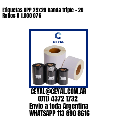 Etiquetas OPP 29×20 banda triple – 20 Rollos X 1.000 Ø76