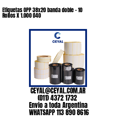Etiquetas OPP 38×20 banda doble – 10 Rollos X 1.000 Ø40