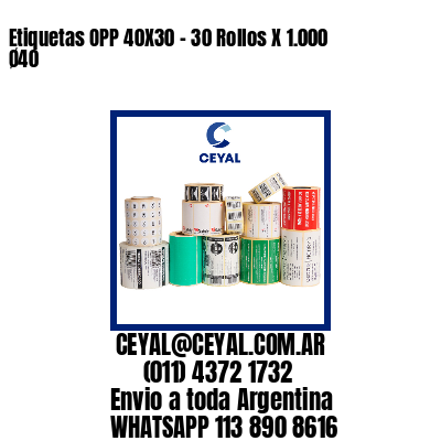 Etiquetas OPP 40X30 – 30 Rollos X 1.000 Ø40