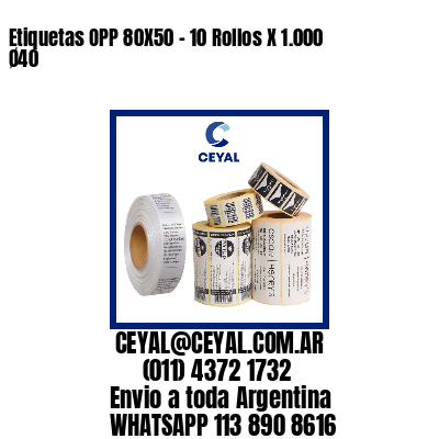 Etiquetas OPP 80X50 – 10 Rollos X 1.000 Ø40