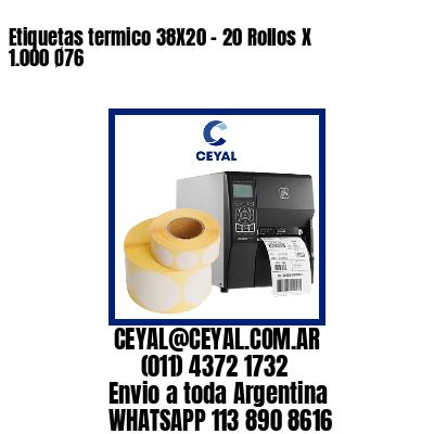 Etiquetas termico 38X20 – 20 Rollos X 1.000 Ø76