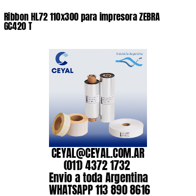 Ribbon HL72 110×300 para impresora ZEBRA GC420 T