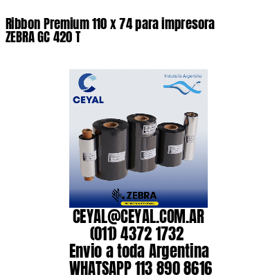 Ribbon Premium 110 x 74 para impresora ZEBRA GC 420 T