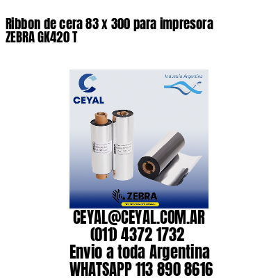 Ribbon de cera 83 x 300 para impresora ZEBRA GK420 T