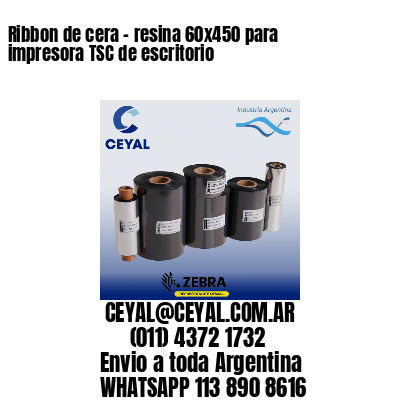 Ribbon de cera – resina 60×450 para impresora TSC de escritorio