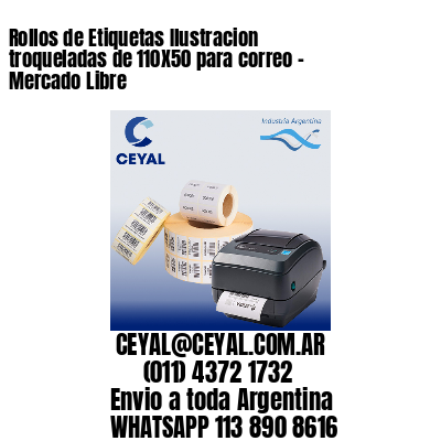 Rollos de Etiquetas Ilustracion troqueladas de 110X50 para correo – Mercado Libre