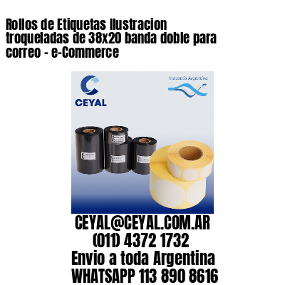 Rollos de Etiquetas Ilustracion troqueladas de 38×20 banda doble para correo – e-Commerce