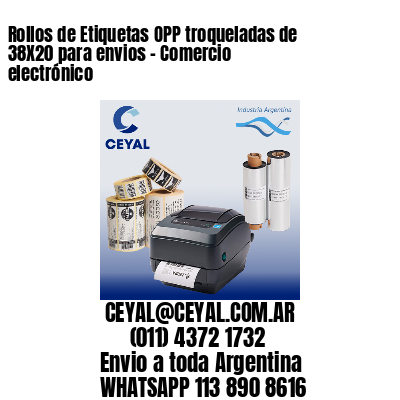Rollos de Etiquetas OPP troqueladas de 38X20 para envios – Comercio electrónico