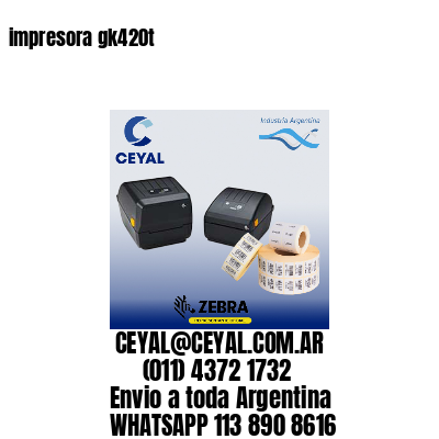 impresora gk420t