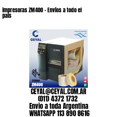 impresoras ZM400 – Envíos a todo el país