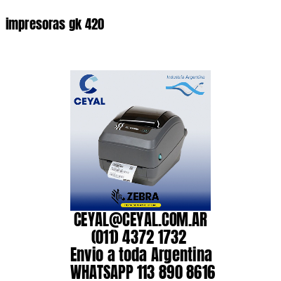 impresoras gk 420