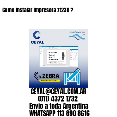Como Instalar Impresora zt230 ?