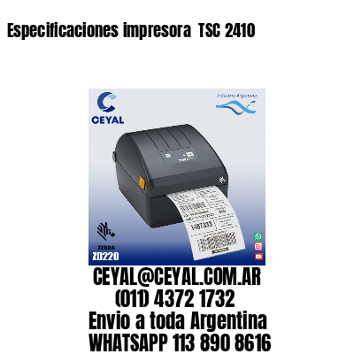 Especificaciones impresora  TSC 2410