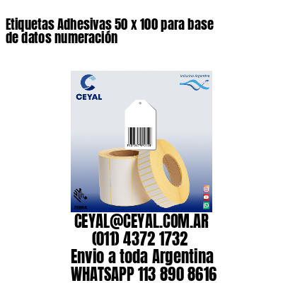 Etiquetas Adhesivas 50 x 100 para base de datos numeración