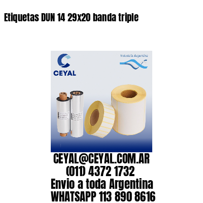 Etiquetas DUN 14 29×20 banda triple