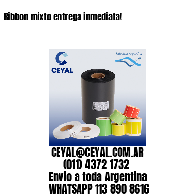 Ribbon mixto entrega inmediata!