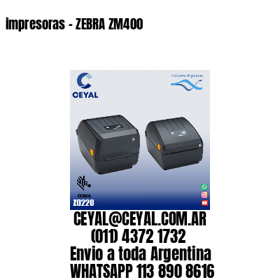 impresoras – ZEBRA ZM400