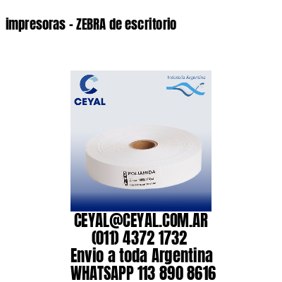 impresoras – ZEBRA de escritorio