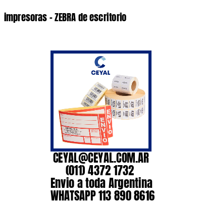 impresoras – ZEBRA de escritorio