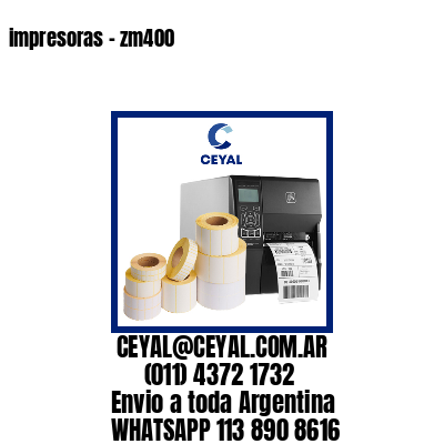 impresoras – zm400