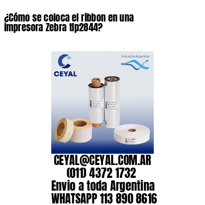 ¿Cómo se coloca el ribbon en una impresora Zebra tlp2844?
