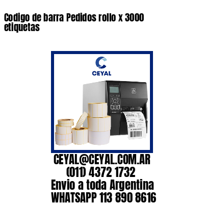 Codigo de barra Pedidos rollo x 3000 etiquetas