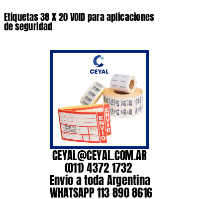 Etiquetas 38 X 20 VOID para aplicaciones de seguridad
