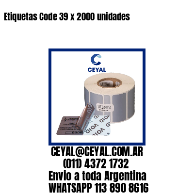 Etiquetas Code 39 x 2000 unidades