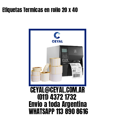 Etiquetas Termicas en rollo 20 x 40