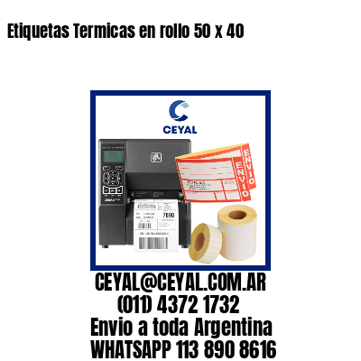 Etiquetas Termicas en rollo 50 x 40