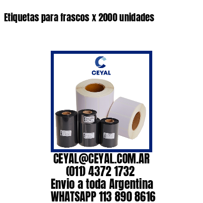 Etiquetas para frascos x 2000 unidades