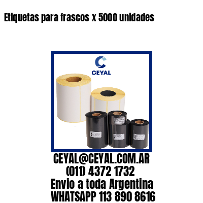 Etiquetas para frascos x 5000 unidades