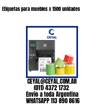 Etiquetas para muebles x 1500 unidades