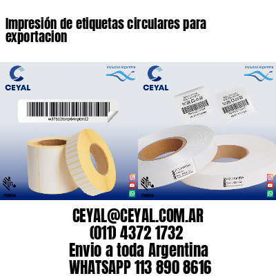 Impresión de etiquetas circulares para exportacion