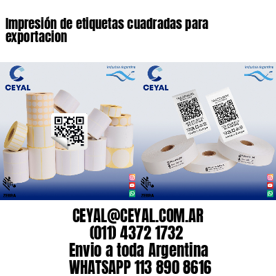 Impresión de etiquetas cuadradas para exportacion
