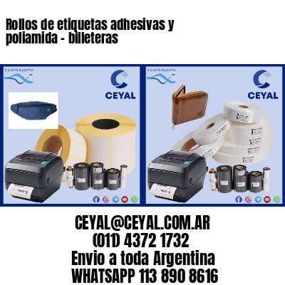 Rollos de etiquetas adhesivas y poliamida – billeteras