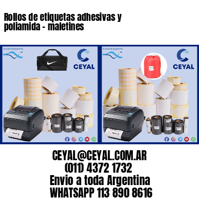 Rollos de etiquetas adhesivas y poliamida – maletines