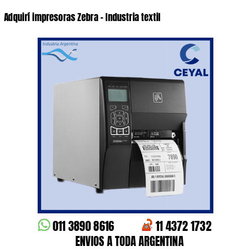 Adquirí impresoras Zebra – Industria textil