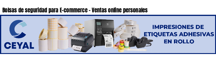 Bolsas de seguridad para E-commerce - Ventas online personales