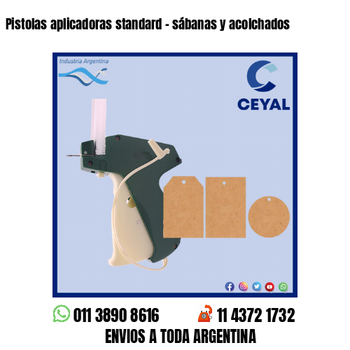 Pistolas aplicadoras standard – sábanas y acolchados