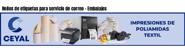 Rollos de etiquetas para servicio de correo - Embalajes